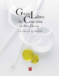 Gran libro de cocina de Alain Ducasse, Alain Ducasse - AKAL