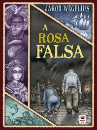A rosa falsa, Jakob Wegelius - SUSHI BOOKS