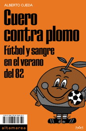 Cuero contra plomo, Alberto Ojeda - ALTAMAREA
