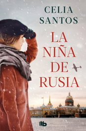 La niña de Rusia, Celia Santos - B de Bolsillo