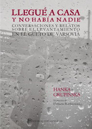 Llegué a casa y no había nadie, Hanka Grupinska - Confluencias
