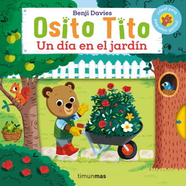 TIMUN MAS Osito Tito. Un día en el jardín
