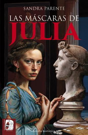 Las máscaras de Julia, Sandra Parente - DESPERTA FERRO
