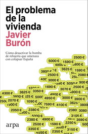 El problema de la vivienda, Javier Burón - ARPA EDITORES