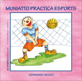 Muniatto practica esports, Olga Besolí Montserrat - ONADA EDICIONS