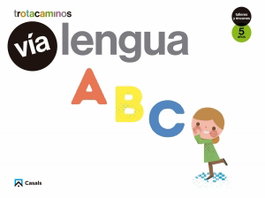 CASALS,EDITORIAL S.A. VÍA LENGUA 5 AÑOS TALLERES Y RINCONES, VV.AA. - CASALS,EDITORIAL S.A.