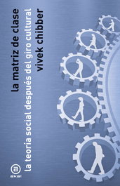 La matriz de clases, Vivek Chibber - AKAL