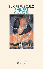 SALAMANDRA, El crepúsculo, Philippe Claudel - SALAMANDRA