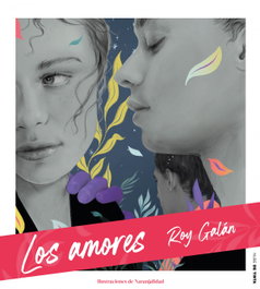 Los amores, Roy Galán - NUBE DE TINTA