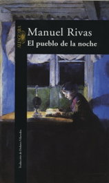 El pueblo de la noche, Manuel Rivas - ALFAGUARA