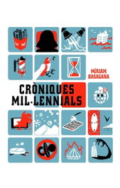 Cròniques mil·lenials, Míriam Basagaña Farrés - TEMENOS