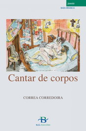 Cantar de corpos, Xabier Correa Corredoira - BAIA