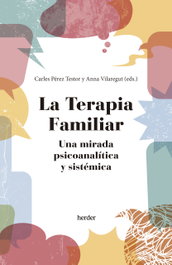 La terapia familiar, Carles Pérez Testor, Anna Vilaregut - HERDER