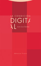 La condición digital, Juan Luis Suárez - TROTTA EDITORIAL
