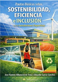 BELLISCO Pautas básicas sobre sostenibilidad, eficiencia e inclusión en las instalaciones deportivas