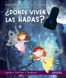 ANAYA, ¿Dónde viven las hadas? - Ignasi Valios i Buñuel