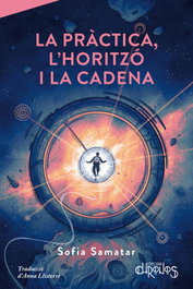 La Práctica, l'horitzo i la cadena, Sofia Samatar - Chronos Catalan