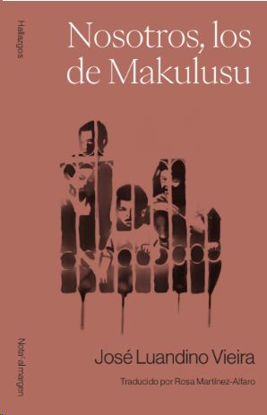 Nosotros, los de Makulusu, José Luandino Vieira - NOTA AL MARGEN