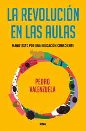 La revolución en las aulas, Pedro Valenzuela Martínez - RBA