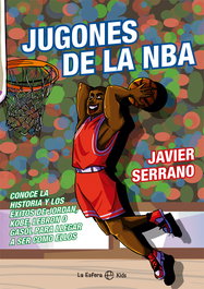 Jugones de la NBA, Javier Serrano - LA ESFERA DE LOS LIBROS
