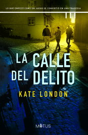 La calle del delito, Kate London - MOTUS