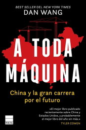 A toda máquina, Dan Wang - PRINCIPAL DE LOS LIBROS