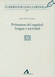82.Préstamos del español: lengua y sociedad., Juan Gómez Capuz - ARCO-LIBROS