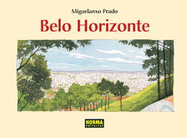 Belo horizonte, Miguelanxo Prado - NORMA EDITORIAL