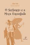 O sertanejo e a moça encantada, Almir Mota - CASA DA PROSA EDITORA