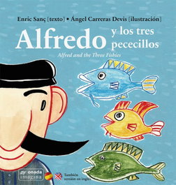 ONADA EDICIONS, Alfred y los tres pececillos/Alfred three fishies