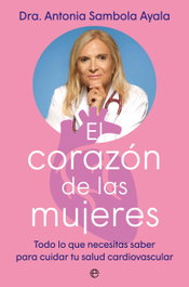 El corazón de las mujeres, Antonia Sambola Ayala - LA ESFERA DE LOS LIBROS