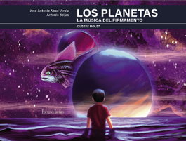 Los planetas. La música del firmamento, José Antonio Abad Varela - HERCULES EDICIONES