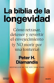 La biblia de la longevidad, Peter Diamandis - DEUSTO