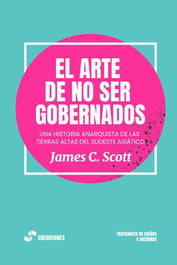 El arte de no ser gobernados, James C. Scott - KATAKRAK
