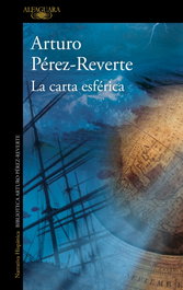 La carta esférica, Arturo Pérez-Reverte - ALFAGUARA