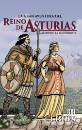 LA ESFERA DE LOS LIBROS, La gran aventura del reino de Asturias, Jose Javier Esparza Torres - LA ESFERA DE LOS LIBROS