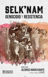 Selk'nam. Genocidio y resistencia, AA.VV - TXALAPARTA