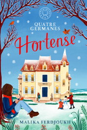 Quatre germanes: HORTENSE, Malika Ferdjoukh - BLACKIE BOOKS