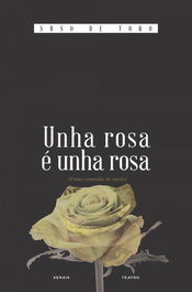 Unha rosa é unha rosa, Suso de Toro - XERAIS