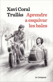 Aprendre a esquivar les bales, Xavi Coral - LA CAMPANA
