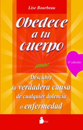 SIRIO EDITORIAL Obedece a tu cuerpo, ámate