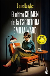 El último crimen de la escritora Emilia Ward, Claire Douglas - BOOKET