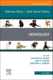 Hepatology, an issue of veterinary clinics of north america, AA.VV. - ELSEVIER UK