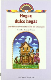 Hogar, dulce hogar, Lourdes Bermejo García - POPULAR