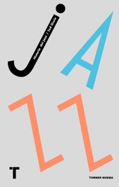 HISTORIA DEL JAZZ, Ted Gioia - TURNER