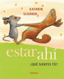 Estar ahí, Katrin Schärer - LOGUEZ EDICIONES