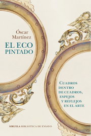 El eco pintado, Óscar Martínez - SIRUELA