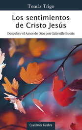 Los sentimientos de Cristo Jesús, Tomás Trigo - PALABRA