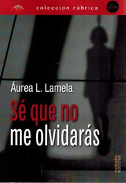Se que no me olvidaras, Aurea L. Lamela - ESSTUDIO EDICIONES
