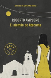 El Alemán de Atacama, Roberto Ampuero - DEBOLSILLO